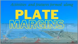 Understanding the  formation of features at Plate margins (CSEC Geography)