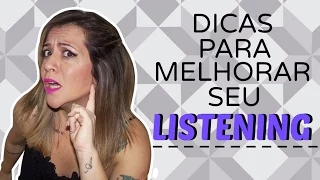 Dicas Para Melhorar Seu Listening