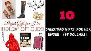 10 Christmas Gifts for WOMEN ( Under $65 dollars )