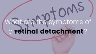 What are the Symptoms of a Retinal Detachment