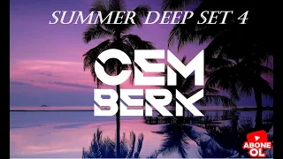 CEM BERK - SUMMER DEEP SET 4 #deephouse