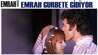 Emrah Türk Filmi | Emrah, Gurbete Gidiyor!