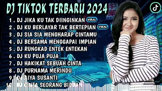 DJ TIKTOK TERBARU 2024 || DJ JIKA KU TAK DIINGINKAN🎵DJ KU BERLAYAR TAK BERTEPIAN🎵FULL BASS