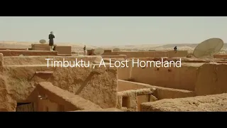 Timbuktu : A Lost Homeland , Video Essay