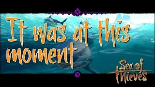 Sea Of Thieves - Funny Moments and Personal Highlights #1