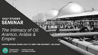 Munira Khayyat - The Intimacy of Oil: Aramco, Arabia & Empire