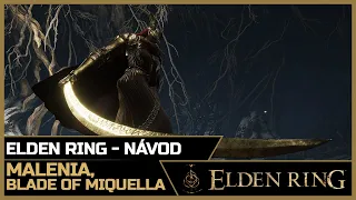 Elden Ring - Malenia, Blade of Miquella v Haligtree - snadno a rychle ! | Český návod