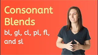 6 Consonant Blends: bl, gl, cl, pl, fl, and sl