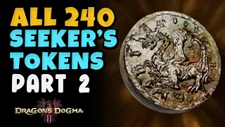 All 240 Seeker's Tokens Location Part 2 | Dragon's Dogma 2