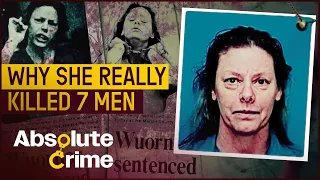 The Real Reason Aileen Wuornos Became A Monster | Most Evil Killers | Absolute Crime