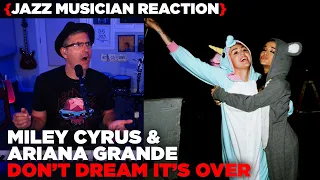Jazz Musician REACTS | Miley Cyrus & Ariana Grande "Don't Dream It's Over" | MUSIC SHED EP324