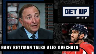 Gary Bettman can't wait to watch Alex Ovechkin chase Gordie Howe & Wayne Gretzky in goals 🏒 | Get Up