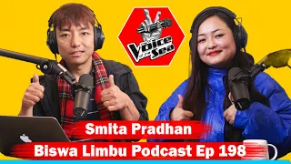 Smita Pradhan !! Voice of Nepal Talent !! Biswa Limbu Podcast 198