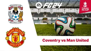 Coventry vs Man United, FA Cup 2024 Gameplay | FC24