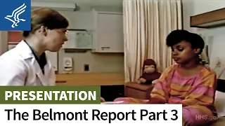 Part 3 – The Belmont Report: Basic Ethical Principles and their Application