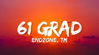 Endzone, TM - 61 Grad (Lyrics) | 61 grad und es wird noch heißer