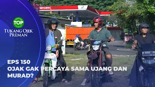 BANYAK YANG KETIPU! UJANG & KANG MURAD SUSUN STRATEGI TANGKAP MUKHTAR? - TUKANG OJEK PREMAN EPS 150