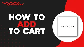 How To Add To Cart On Sephora (Easiest Way)