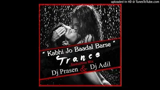 Kabhi Jo Baadal Barse Seductive Trance Mix   DJ ADIL 2014