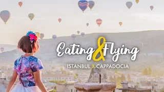 Eating and Flying in Istanbul and Cappadocia - Turkey