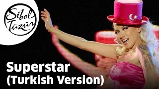 Sibel Tüzün - Superstar | Turkish Version (Official Video)