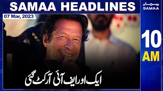 Samaa News Headlines 10AM | SAMAA TV | 7th March 2023