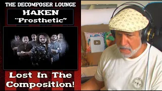 Old Composer REACTS to Haken PROSTHETIC // The Decomposer Lounge Heavy Metal Reactions and Breakdown