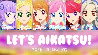 Let's Aikatsu! | Stars Ver - Full Romaji lyrics