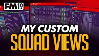 My FM19 Squad Views - Football Manager 2019 Download and Guide