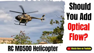 RC Era C189 MD500 Helicopter Update - Do not use optical Flow unit