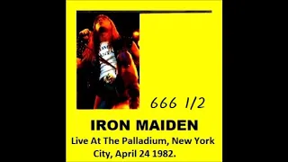 IRON MAIDEN - LIVE AT THE PALLADIUM, NEW YORK CITY (6/29/‘82)