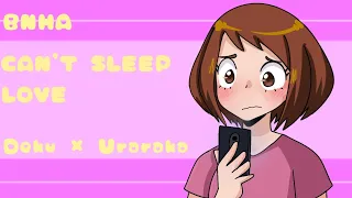 Can't Sleep Love | Animation Meme - Deku × Uraraka [BNHA] [MHA] {FLIPACLIP} (read desc)
