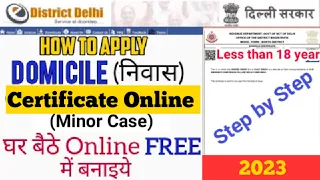 How to Apply Domicile Certificate in Delhi | Minor 1-18 Age दिल्ली मूल निवास प्रमाण पत्र (2023)