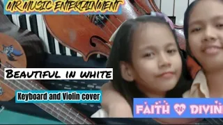 Beautiful in white (violin cover).  Divine & Faith