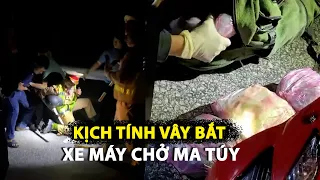 Kịch tính cảnh truy bắt nghi phạm chạy xe máy chở hơn 32.000 viên ma túy