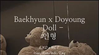 Baekhyun [EXO] ft Doyoung [NCT] - Doll [인형] | Han/Rom/Indo/Eng Lyrics