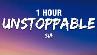 [1 HOUR] Sia - Unstoppable (Lyrics) Sped up