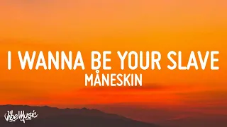 Måneskin - I WANNA BE YOUR SLAVE (Lyrics/Testo) Eurovision 2021