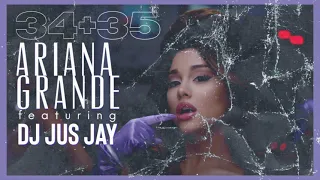 Ariana Grande - 34+35 (Remix) ft. DJ Jus Jay