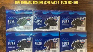 New England Fishing Expo Part 4 - Fuse Fishing