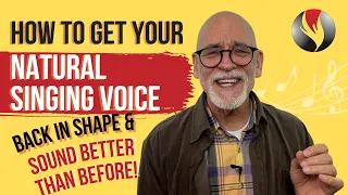 How To Get Your Natural Singing Voice Back In Shape - and Sound Better Than Before!