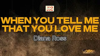 Diana Ross - When you tell me that you love (KARAOKE VERSION)