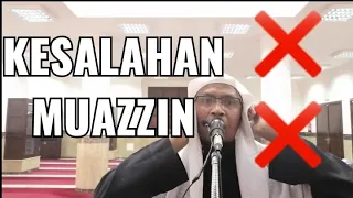 WAJIB TAU!! KESALAHAN FATAL MUADZIN DALAM ADZAN | أخطاء المؤذنين في الأذان