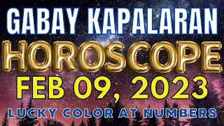 Horoscope ngayon FEBRUARY 9, 2023 Daily horoscope for today lucky numbers and color