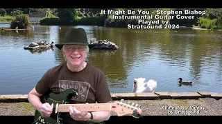 It Might Be You – Stephen Bishop instrumental Guitar cover played by Stratsound 2024