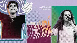 O Fim Virá (Ao Vivo) - Isaque Valadão Bessa, Ana Paula Valadão