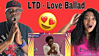 WE CAN RELATE TO THIS SONG!!!  L.T.D - LOVE BALLAD (REACTION)
