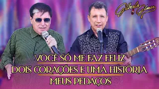 Gilberto e Gilmar - Você só Me faz Feliz / Dois Corações e Uma História / Meus Pedaços