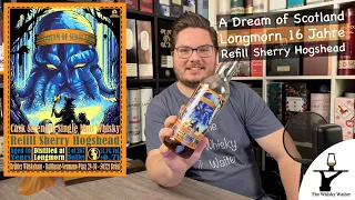 A Dream of Scotland Longmorn 16 Jahre Refill Sherry Hogshead Verkostungsvideo #whiskyvlog  #ados