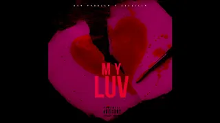 My Luv - Duh Problem Ft. 333Zilla (Prod by. Othello)